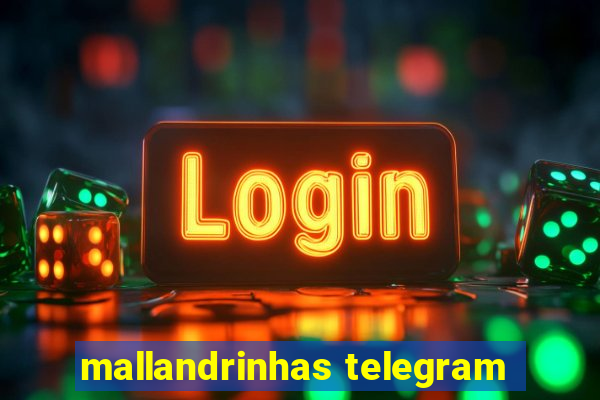 mallandrinhas telegram